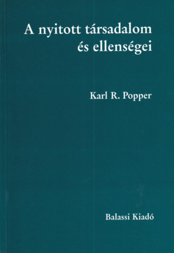Karl Popper - A nyitott társadalom és ellenségei