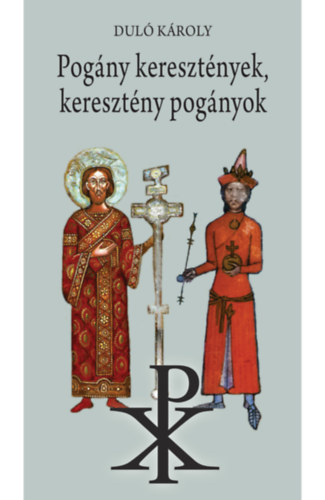 Pog�ny kereszt�nyek, kereszt�ny pog�nyok