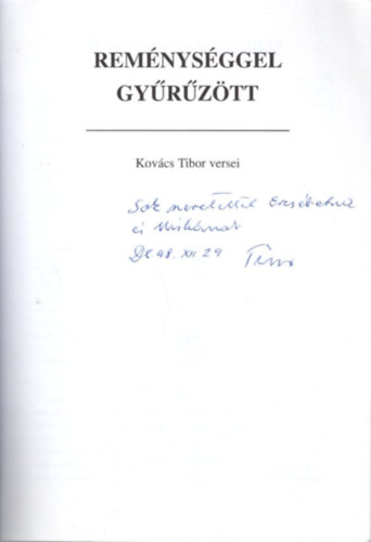 Rem�nys�ggel gy�r�z�tt - Kov�cs Tibor versei - dedik�lt