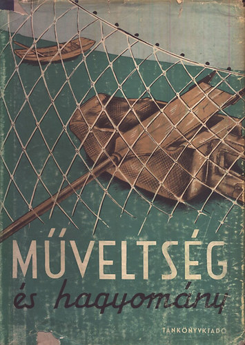 Mveltsg s hagyomny (Studia ethnologica Hungariae et... III.)