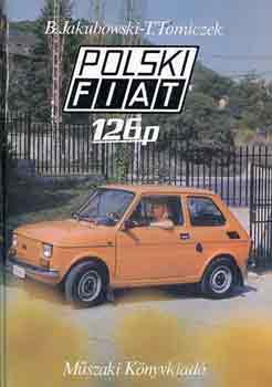 B.-Tomiczek, T. Jakubovski - Polski Fiat 126P
