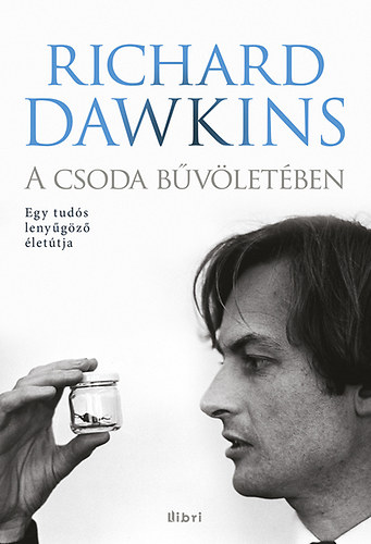 Richard Dawkins - A csoda b�v�let�ben