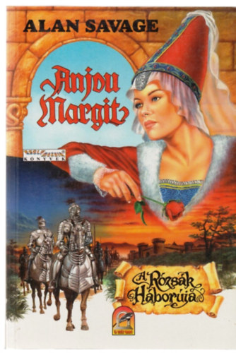 Anjou Margit (A r�zs�k h�bor�ja)