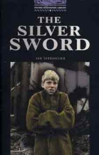 Ian Serraillier - The Silver Sword (OBW 4)