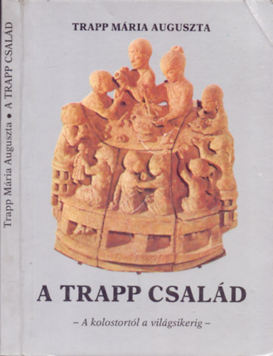 A Trapp csal�d (A kolostort�l a vil�gsikerig)