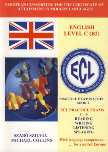 Szab Szilvia - Michael Collins - Ecl english level C (B2), practice exams 1-5