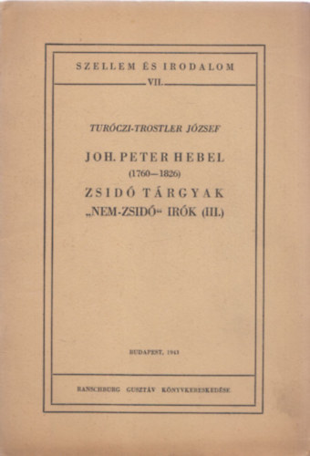 Turczi-Trostler Jzsef - Joh. Peter Hebel (1760-1826) Zsid trgyak, "nem-zsid" irk (III.)