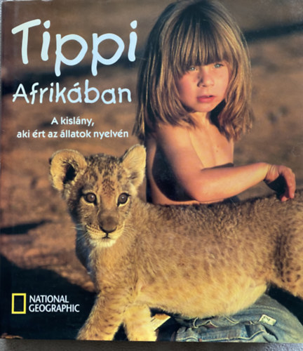 Valrie Peronnet - Tippi Afrikban - National Geographic