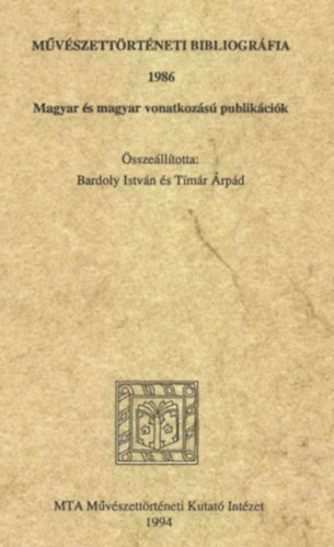 Tmr rpd Bardoly Istvn - Mvszettrtneti bibliogrfia - 1986
