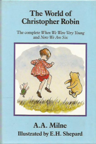 A. A. Milne - The world of Christopher Robin