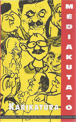 Mdiakutat 4. vf. 1. szm (Karikatra: A politikai karikatrk a rendszervlts utn, Judapesti bulevron, Nevelni s felkelteni a gylletet)