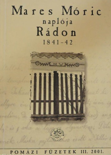K�ncz�l D�nieln�  (szerk.) - Mares M�ric napl�ja R�don 1841-42