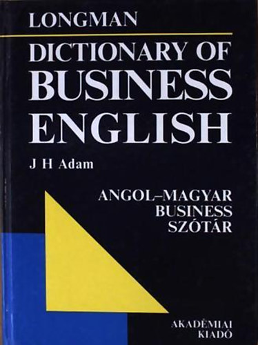 Longman - Dictionary of business english - Angol-Magyar Business sztr