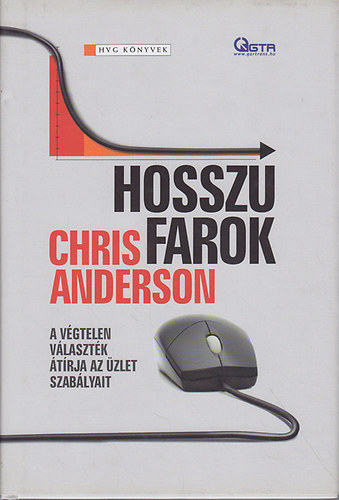 Hossz� farok - A v�gtelen v�laszt�k �t�rja az �zlet szab�lyait