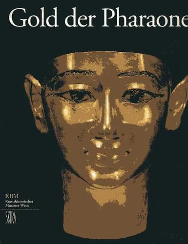 Gold der Pharaonen (Kunsthistorisches Museum 2001.11.17-2002.03.17)