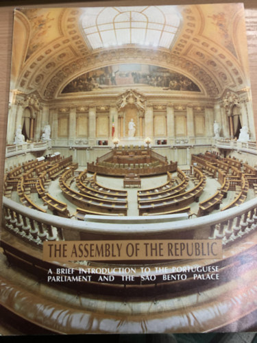 The Assembly of the Republic- A brief introduction to the Portuguese Parliament and the Sao Bento Palace