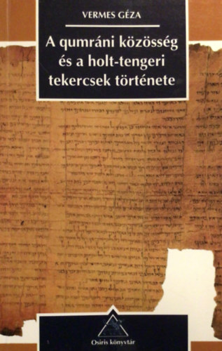 A qumr�ni k�z�ss�g �s a holt-tengeri tekercsek t�rt�nete