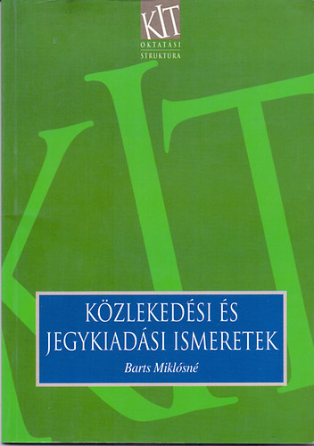 K�zleked�si �s jegykiad�si ismeretek