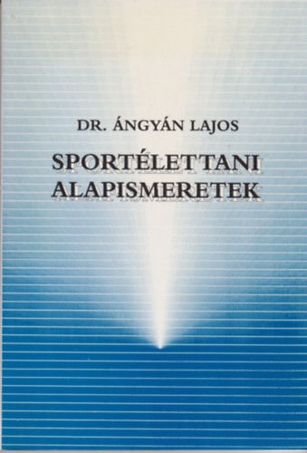 Dr. ngyn Lajos - Sportlettani alapismeretek