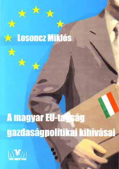 A magyar EU-tagsg gazdasgpolitikai kihvsai