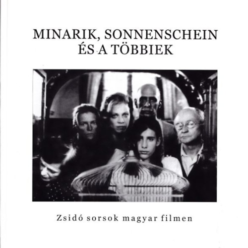 Minarik, Sonnenschein s a tbbiek (zsid sorsok magyar filmen)