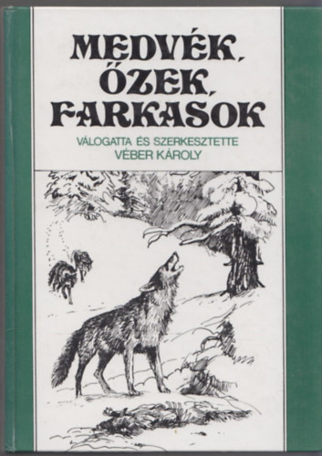 Medvk, zek, farkasok