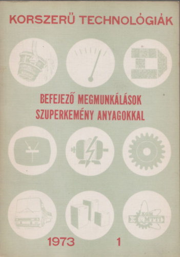 Befejez� megmunk�l�sok szuperkem�ny anyagokkal (Korszer� technol�gi�k)