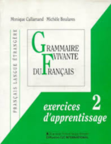 Grammaire vivante du francais 2. Exercises d'apprentissage