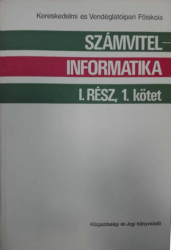 Szmvitel - informatika I. rsz, 1. ktet