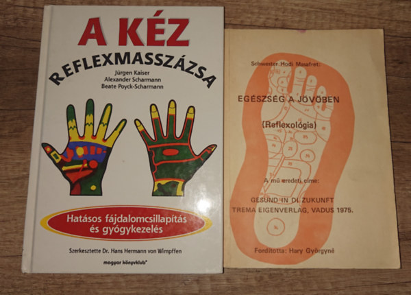 J�rgen Kaiser Schwester Hodi Masafret - 2 k�nyv a reflexol�gi�r�l: A k�z reflexmassz�zsa, Eg�szs�g a j�v�ben - Reflexol�gia