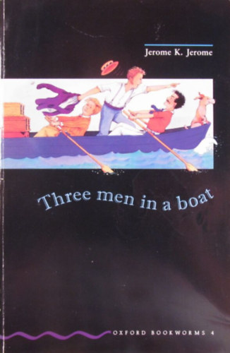 Three Men in a Boat (Oxford Bookworms 4)