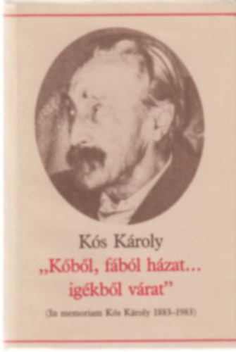 K�s K�roly - "K�b�l, f�b�l h�zat...ig�b�l v�rat"