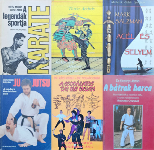 6 db  harcmvszeti knyv: A btrak harca + A csodlatos tai chi chuan - Az nvdelemtl a testformlsig + Acl s selyem + Jdegyr-lpses mandarinkacsa-rgs + Karate, a legendk sportja +  Ju-Jutsu: A modern nvdelem tj