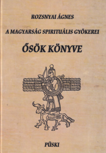 Rozsnyai gnes - A magyarsg spiritulis gykerei - sk knyve