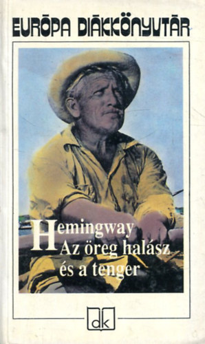 Ernest Hemingway - Az reg halsz s a tenger