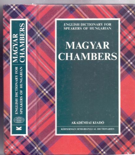 Magyar Chambers - English Dictionary for Speakers of Hungarian (Angol-angol-magyar sztr)