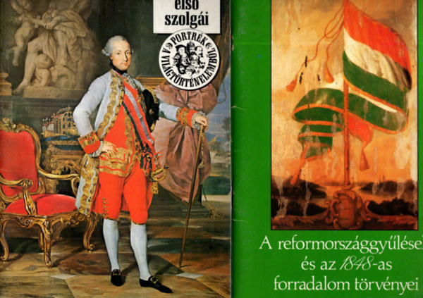 3 db Progresszi knyv ( A reformorszggylsek s az 1848-as forradalom trvnyei + Boldog bkeidk + Az llam els szolgi )