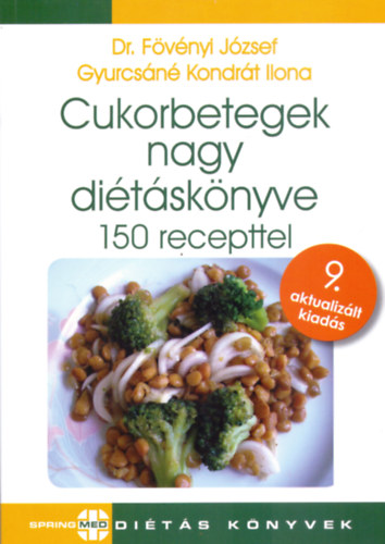 Cukorbetegek nagy di�t�sk�nyve - 150 recepttel