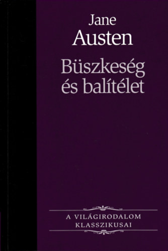 Jane Austen - Bszkesg s baltlet (A vilgirodalom klasszikusai)