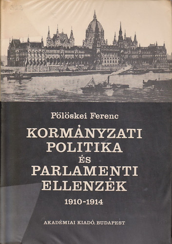 Kormnyzati politika s parlamaneti ellenzk  1910-1914
