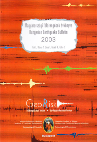 Tth Lszl - Mnus Pter - Zsros Tibor - Kiszely Mrta - Czifra Tibor - Magyarorszgi fldrengsek vknyve - Hungarian Earthquake Bulletin 2003