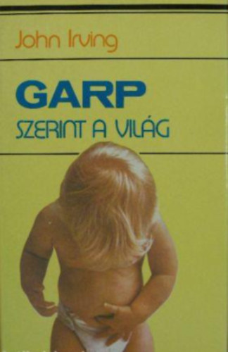 Garp szerint a vil�g