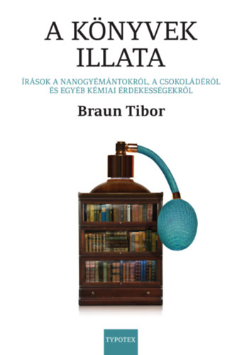 Braun Tibor - A knyvek illata
