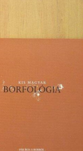 Kis magyar borfolgia - pr rs a borrl