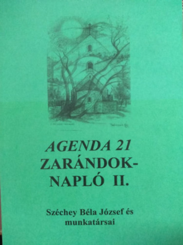 Szchey Bla - Agenda 21 - Zarndoknapl II. - dediklt