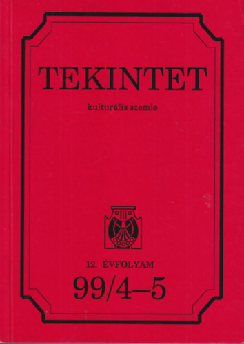 Tekintet - kulturlis szemle  12. vf. 99/4-5