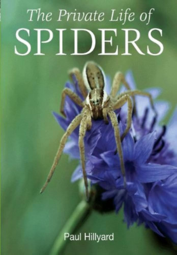 Paul Hillyard - The Private Life of Spiders