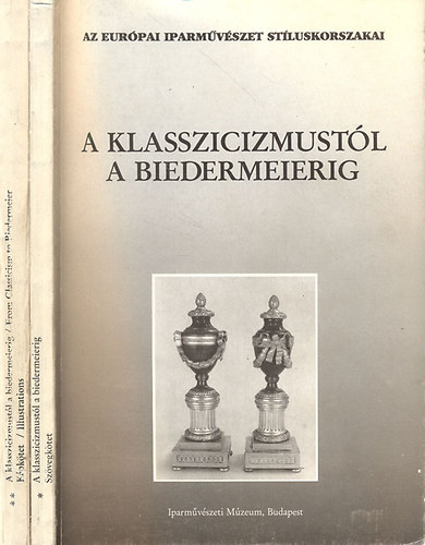Pter Mrta  (szerk.) - A klasszicizmustl a Biedermeierig I-II.