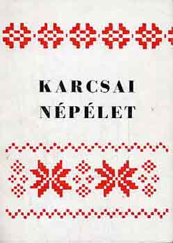 Nagy G�za  (szerk.) - Karcsai n�p�let