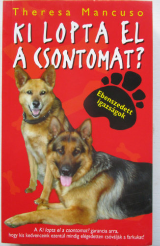 Ki lopta el a csontomat?
